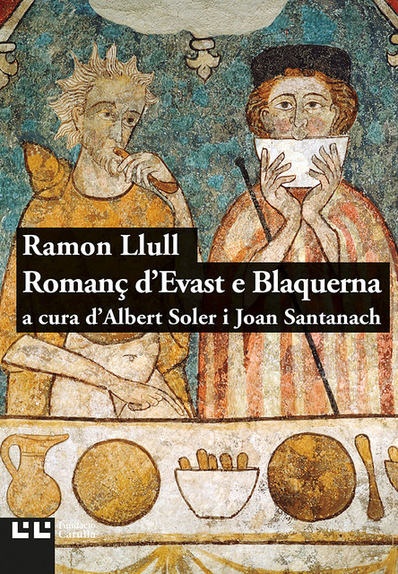 Romanç d'Evast e Blaquerna, Ramon Llull