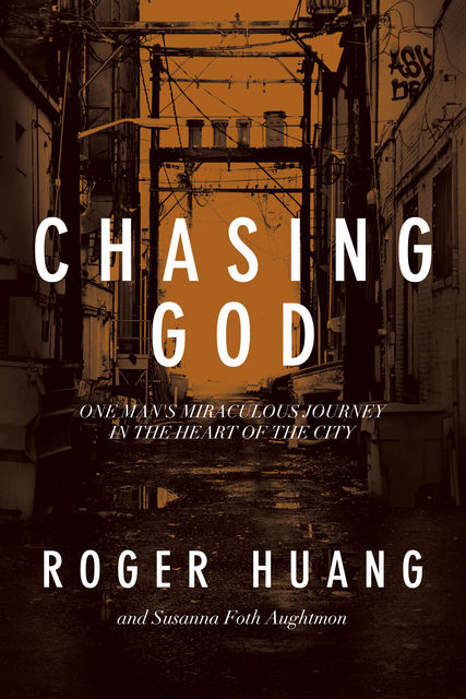 Chasing God, Roger Huang, Susanna Foth Aughtmon