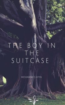 The Boy In The Suitcase, Mohammed Ayya