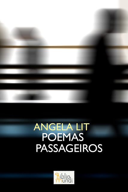 Poemas Passageiros, Angela Lit