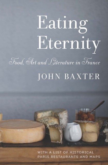 Eating Eternity, John Baxter