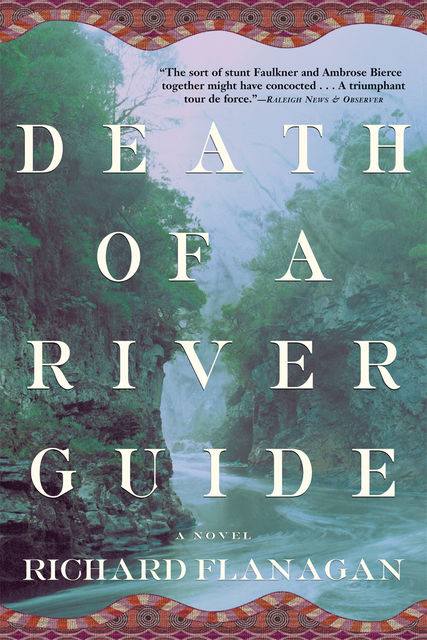 Death of a River Guide, Richard Flanagan