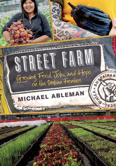Street Farm, Michael Ableman