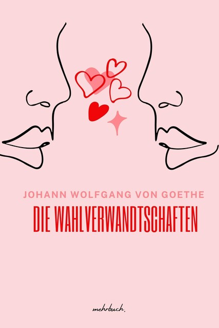 Die Wahlverwandtschaften, Johann Wolfgang von Goethe