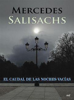 El Caudal De Las Noches Vacías, Mercedes Salisachs