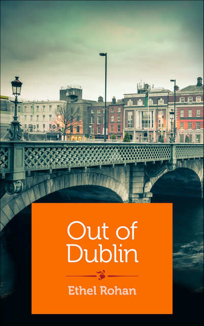 Out of Dublin, Ethel Rohan