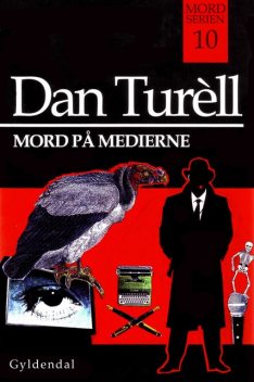 Mord på medierne, Dan Turell