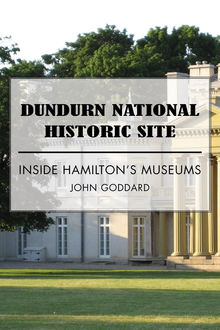 Dundurn National Historic Site, John Goddard