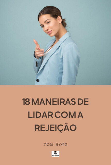 18 Maneiras De Lidar Com A Rejeição, Tom Hope