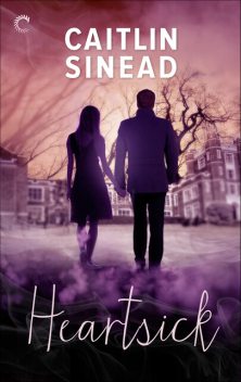 Heartsick, Caitlin Sinead