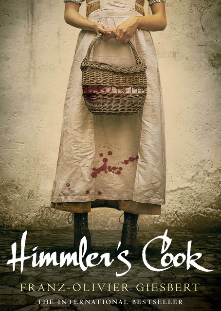 Himmler's Cook, Franz-Olivier Giesbert