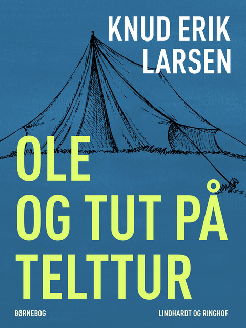 Ole og Tut på telttur, Knud Erik Larsen