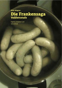 Die Frankensaga – Vollfettstufe, Matthias Wagner