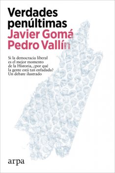 Verdades penúltimas, Javier Gomá, Pedro Vallín