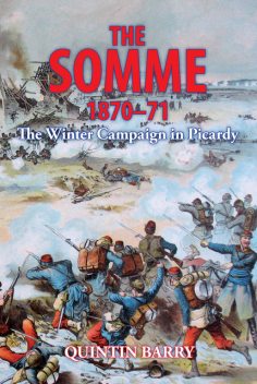 The Somme 1870–71, Quintin Barry