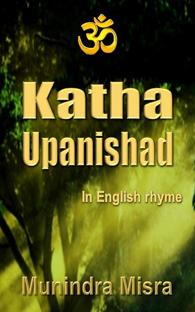 Katha Upanishad, Munindra Misra