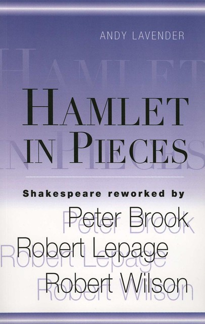 Hamlet in Pieces, Andy Lavender