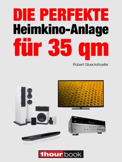 Die perfekte Heimkino-Anlage für 35 qm, Robert Glueckshoefer