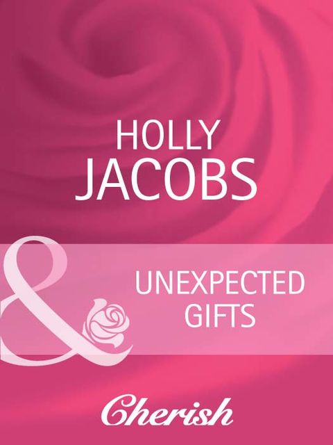 Unexpected Gifts, Holly Jacobs