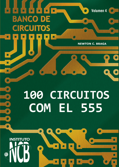 100 Circuitos con el 555, Newton C. Braga