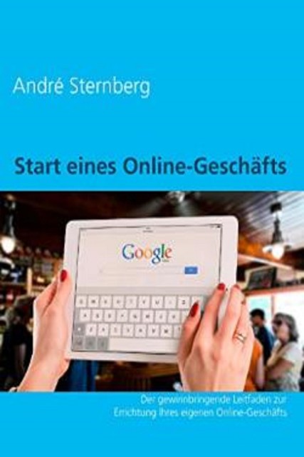 Start eines Online-Geschäfts, André Sternberg