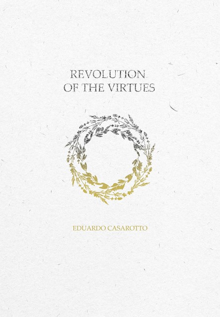 Revolution Towards Virtues, Edu Casão
