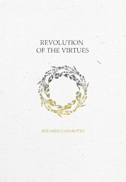 Revolution Towards Virtues, Edu Casão