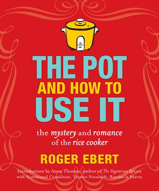 The Pot and How to Use It, Roger Ebert
