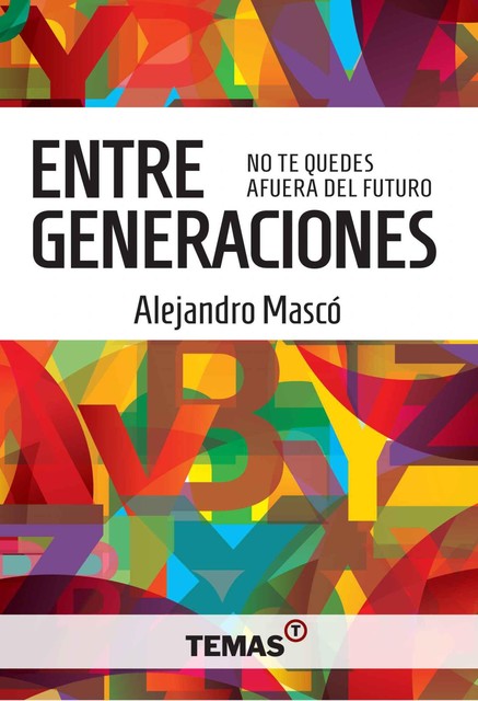 Entre generaciones, Alejandro Mascó