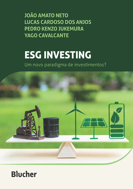 ESG Investing, João Amato Neto, Lucas Cardoso dos Anjos, Pedro Kenzo Jukemura, Yago Cavalcante