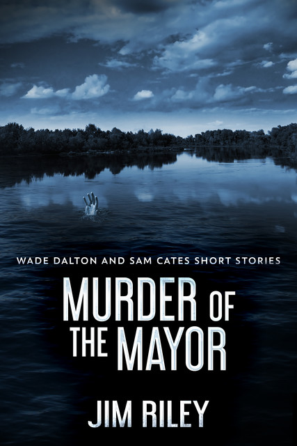 Murder Of The Mayor, Jim Riley