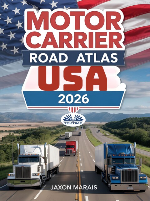 Motor Carrier Road Atlas USA 2026-Full-Color, Large-Scale Trucking Maps & Commercial Vehicle Scenic Routes Across All 50 States, Jaxon Marais