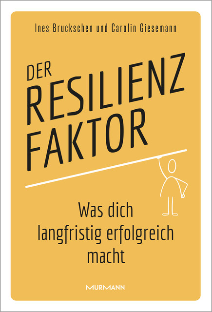 Der Resilienzfaktor, Carolin Giesemann, Ines Bruckschen