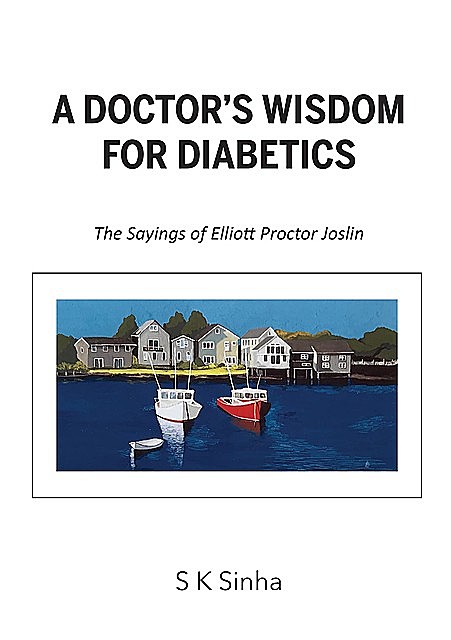 A Doctor's Wisdom for Diabetics, S.K. Sinha