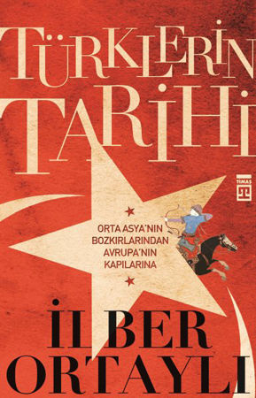 Türklerin Tarihi (Cilt 1), İlber Ortaylı