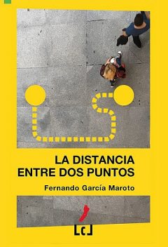 La distancia entre dos puntos, Fernando García Maroto