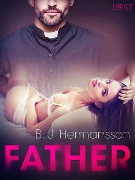 Father – Erotic Short Story, B.J. Hermansson