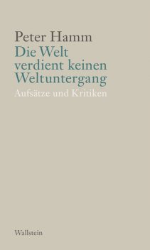 Die Welt verdient keinen Weltuntergang, Peter Hamm