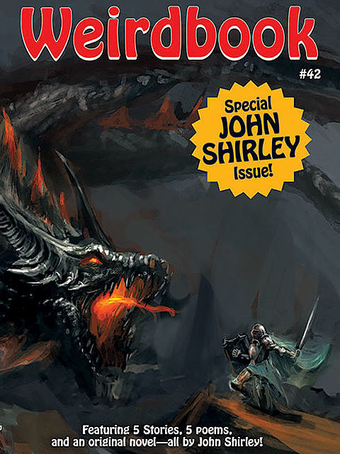 Weirdbook #42: Special John Shirley Issue, John Shirley