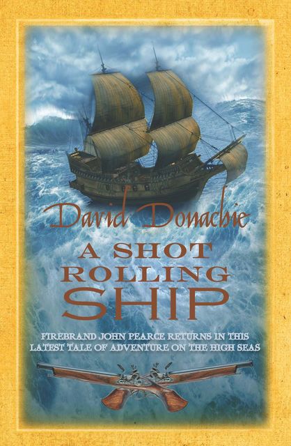 A Shot Rolling Ship, David Donachie