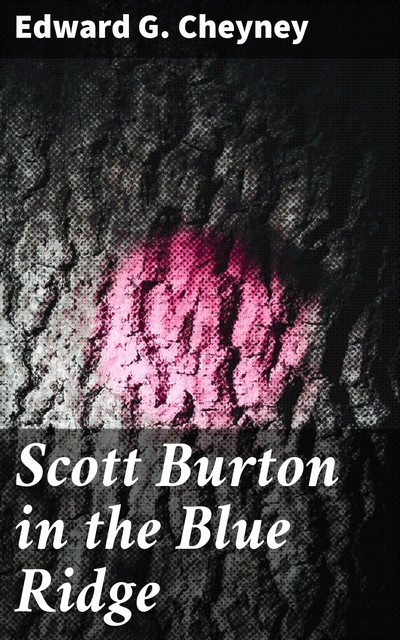 Scott Burton in the Blue Ridge, Edward G. Cheyney