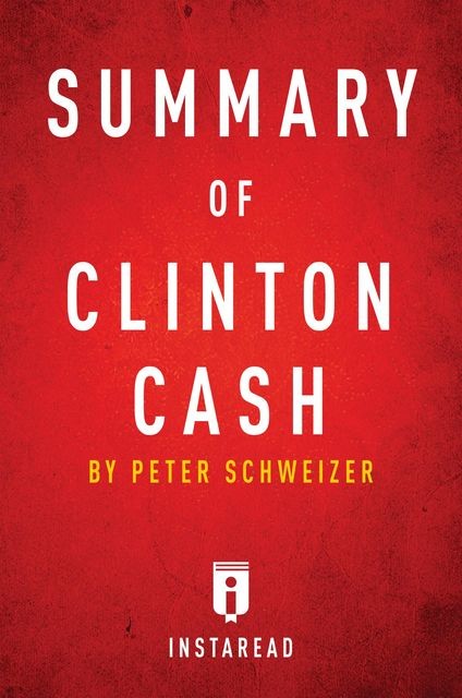 Summary of Clinton Cash, Instaread