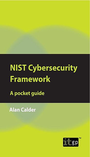 NIST Cybersecurity Framework, Alan Calder