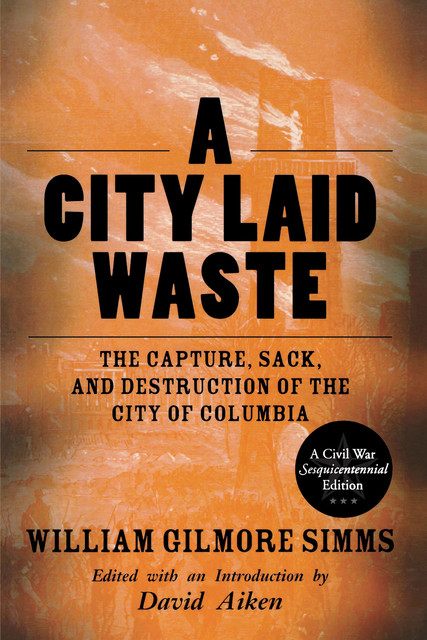 A City Laid Waste, William Gilmore Simms