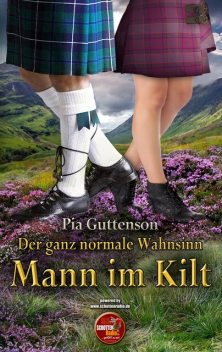 Der ganz normale Wahnsinn Mann im Kilt, Pia Guttenson