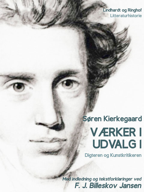 Værker i udvalg 1 – Digteren og Kunstkritikeren, Søren Kierkegaard, F.J. Billeskov Jansen