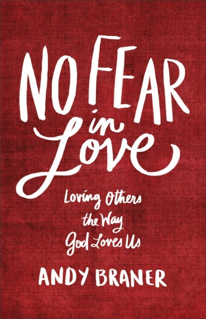 No Fear in Love, Andy Braner