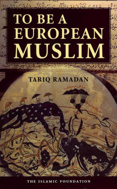To Be a European Muslim, Tariq Ramadan