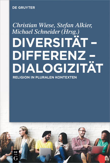 Diversität – Differenz – Dialogizität, Christian Wiese, Michael Schneider, Stefan Alkier