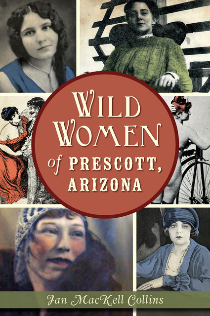 Wild Women of Prescott, Arizona, Jan Collins